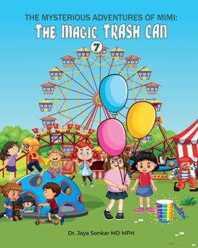 Mysterious Adventures of Mimi : The Magical Trash Can