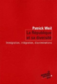 Paperback La République et sa diversité. Migrations, intégration, discrimination [French] Book