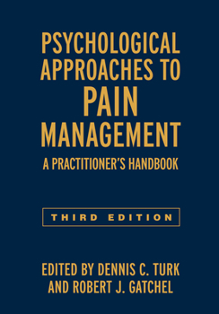 Hardcover Psychological Approaches to Pain Management: A Practitioner's Handbook Book