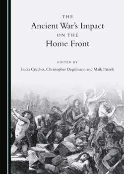 Hardcover The Ancient Warâ (Tm)S Impact on the Home Front Book