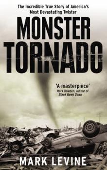 Paperback Monster Tornado: The Incredible True Story of America's Most Devastating Twister Book