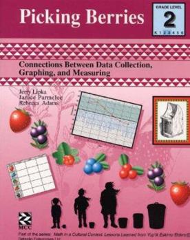 Paperback Picking Berries - Teacher Resource: Connections Between Data Collection, Graphing, and Measuring Book