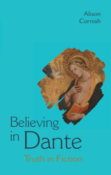 Hardcover Believing in Dante: Truth in Fiction Book