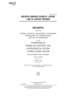 Paperback Reporting improper payments: a report card on agencies' progress Book