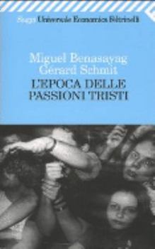 Paperback L'epoca delle passioni tristi [Italian] Book