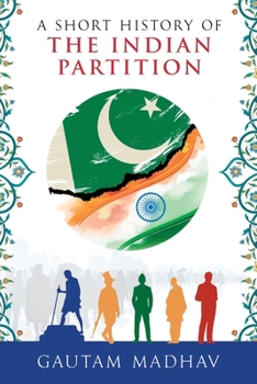 Paperback A Short History of The Indian Partition Book
