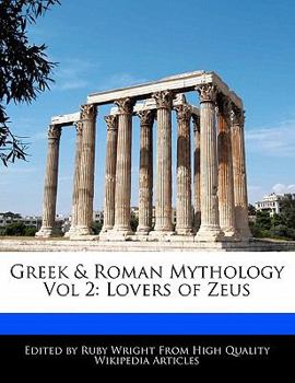 Paperback Greek & Roman Mythology Vol 2: Lovers of Zeus Book