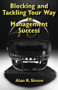 Paperback Blocking and Tackling Your Way to Management Success Book