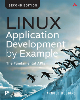 Paperback Linux Application Development by Example: The Fundamental APIs Book