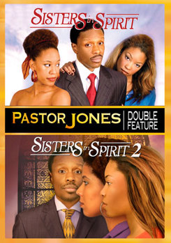 Pastor Jones: Sisters In Spirit 1 & 2