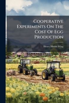 Paperback Cooperative Experiments On The Cost Of Egg Production Book