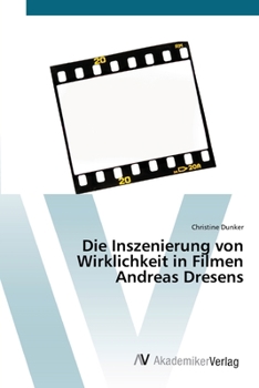 Paperback Die Inszenierung von Wirklichkeit in Filmen Andreas Dresens [German] Book