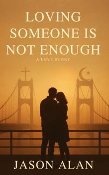 Hardcover Loving Someone Is Not Enough: A Love Story Book