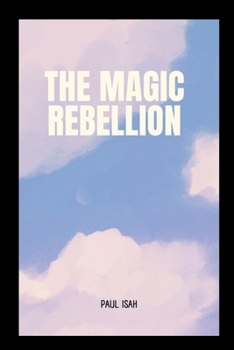 Paperback The Magic Rebellion Book