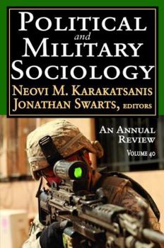 Political and Military Sociology: Volume 40: An Annual Review