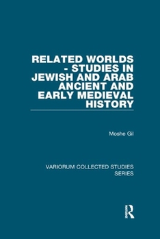 Paperback Related Worlds - Studies in Jewish and Arab Ancient and Early Medieval History Book