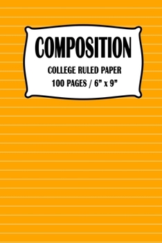 Paperback Composition College Ruled Paper Notebook: Orange Cover 100 pages 6 x 9 inch Book