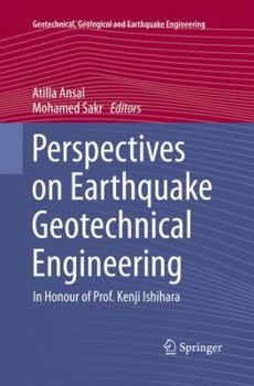 Perspectives on Earthquake Geotechnical Engineering: In Honour of Prof. Kenji Ishihara