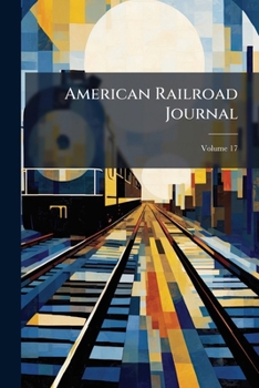Paperback American Railroad Journal; Volume 17 Book