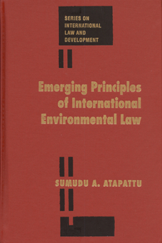 Hardcover Emerging Principles of International Environmental Law Book