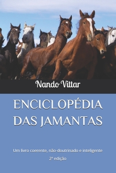 Paperback Enciclopédia Das Jamantas: Um livro coerente, doutrinado e inteligente - 2a edição [Portuguese] Book