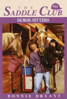 Horse-Sitters (Saddle Club, #53) - Book #53 of the Saddle Club