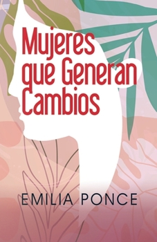Paperback Mujeres que Generan Cambios [Spanish] Book