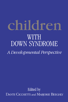 Children with Down Syndrome: A Developmental Perspective