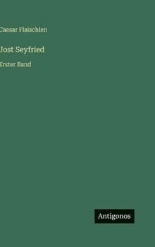 Hardcover Jost Seyfried: Erster Band [German] Book