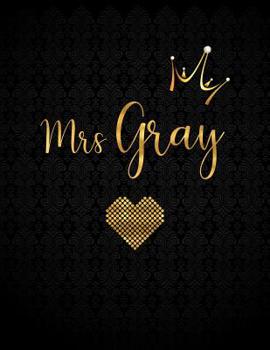 Mrs Gray: Personalized Black XL Journal with Gold Lettering, Girl Names/Initials 8.5x11, Journal Notebook with 110 Inspirational