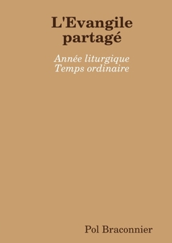 Paperback L'Evangilepartagé Année liturgique Temps ordinaire [French] Book