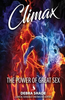 Paperback Climax: The Power of Great Sex Book