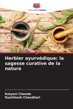 Paperback Herbier ayurvédique: la sagesse curative de la nature [French] Book