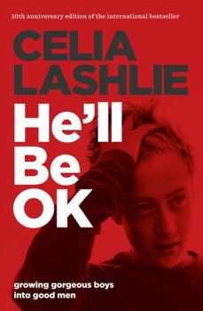 Paperback He'll Be Ok: Growing Gorgeous Boys Into Good Men 10th Anniversary Edition Book