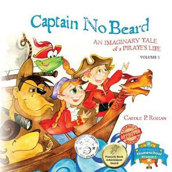 Paperback Captain No Beard: An Imaginary Tale of a Pirate's Life - A Captain No Beard Story Book
