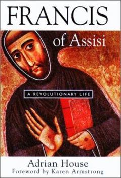 Hardcover Francis of Assisi: A Revolutionary Life Book