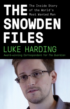 Paperback The Snowden Files: The Inside Story of the World's Most Wanted Man Book