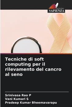 Paperback Tecniche di soft computing per il rilevamento del cancro al seno [Italian] Book