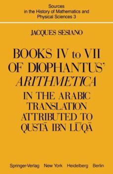 Hardcover Books IV to VII of Diophantus Arithmetica: In the Arabic Translation Attributed to Qust Ibn L Q Book