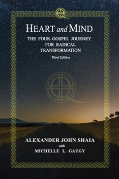 Paperback Heart and Mind: The Four-Gospel Journey for Radical Transformation, Third Edition Book