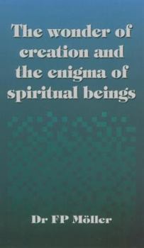 The Wonder of Creation and the Enigma of Spiritual Beings (Words of Light & Life)