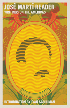 Paperback José Martí Reader: Writings on the Americas Book