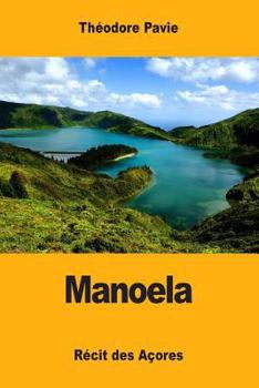 Paperback Manoela: Récit des Açores [French] Book