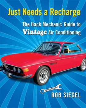 Paperback Just Needs a Recharge: The Hack Mechanic Guide to Vintage Air Conditioning Book