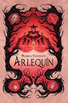 Paperback Arlequín: fantasía juvenil sobrenatural cargada de suspense y realismo mágico [Spanish] Book