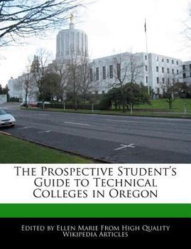 Paperback The Prospective Student's Guide to Technical Colleges in Oregon Book
