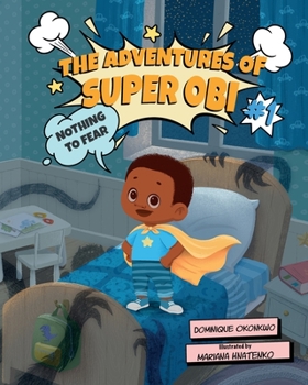 Paperback The Adventures of Super Obi: Nothing to Fear Book