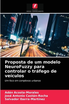 Paperback Proposta de um modelo NeuroFuzzy para controlar o tráfego de veículos [Portuguese] Book