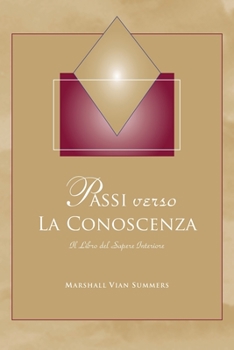 Paperback Passi verso La Conoscenza: Il libro del Sapere Interiore [Italian] Book