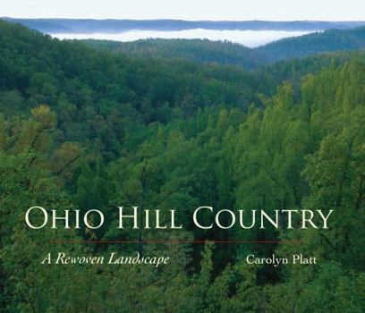 Hardcover Ohio Hill Country: A Rewoven Landscape Book